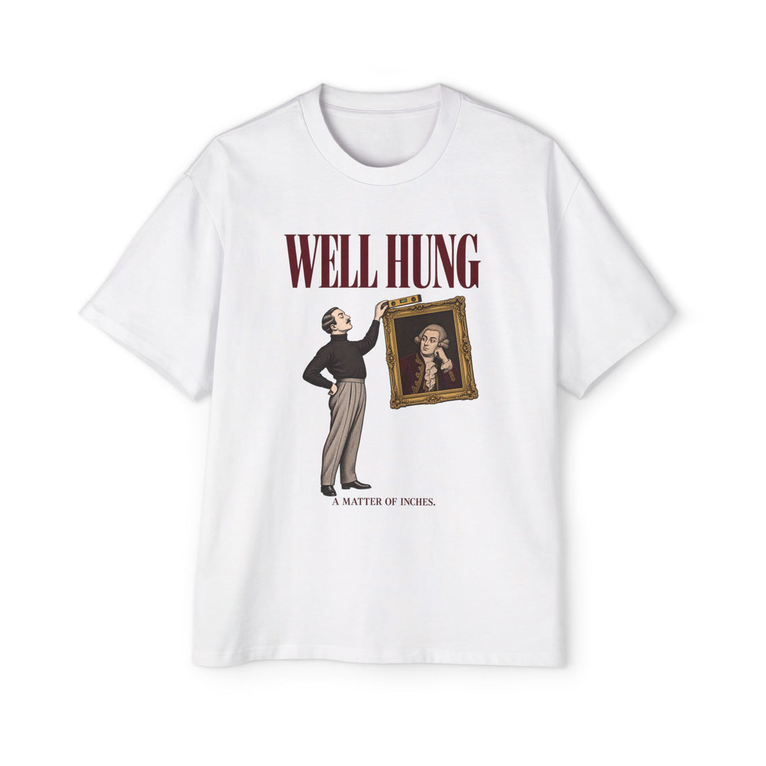 Well Hung Oversized Tee