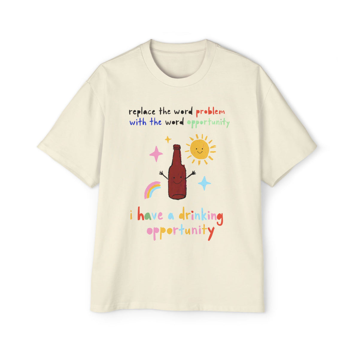Drinking Opportunity Oversized Tee