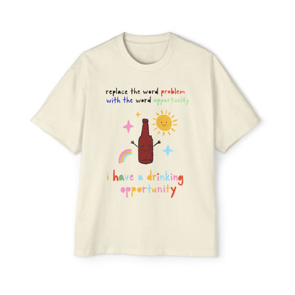 Drinking Opportunity Oversized Tee