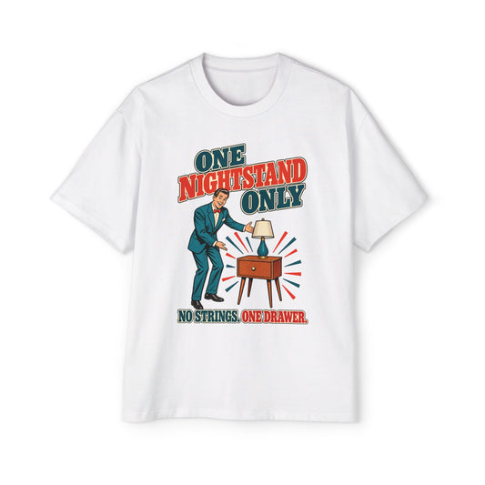 One Nightstand Only Oversized Tee