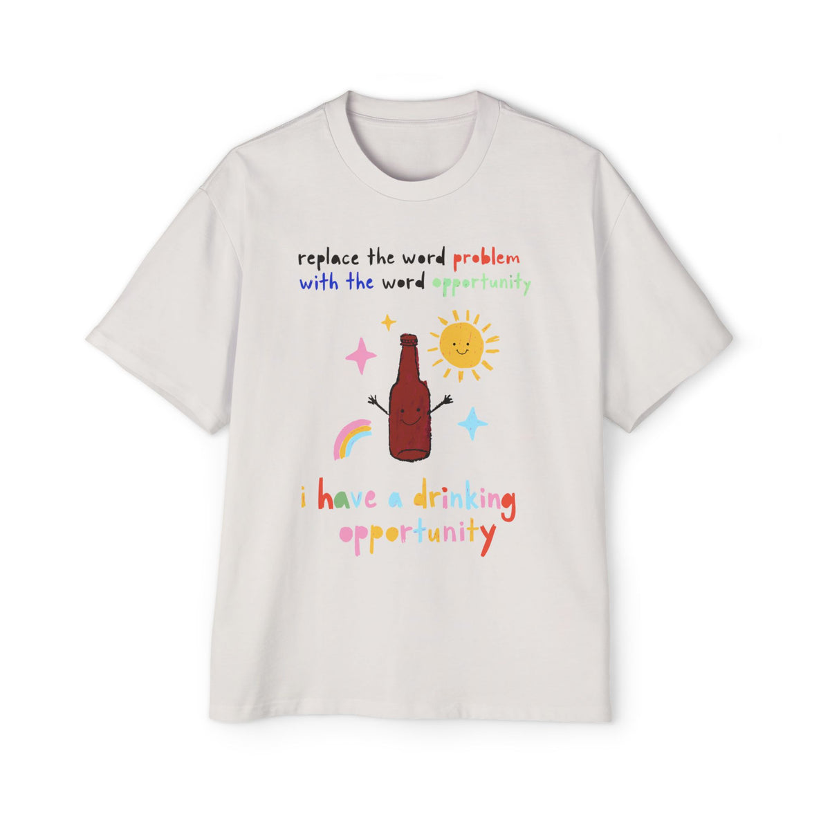 Drinking Opportunity Oversized Tee
