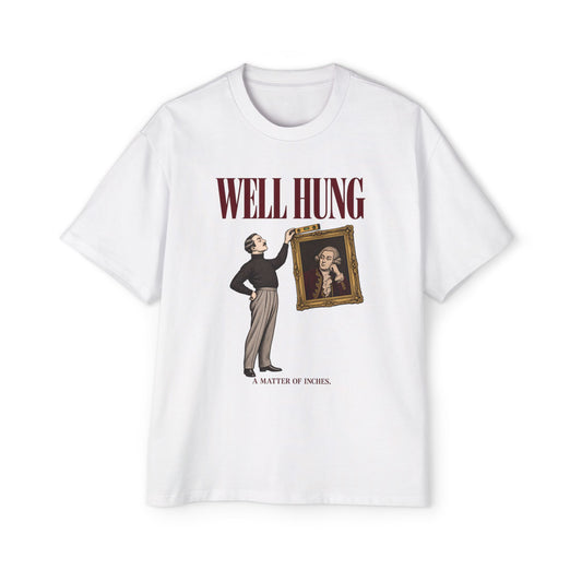 Well Hung Oversized Tee