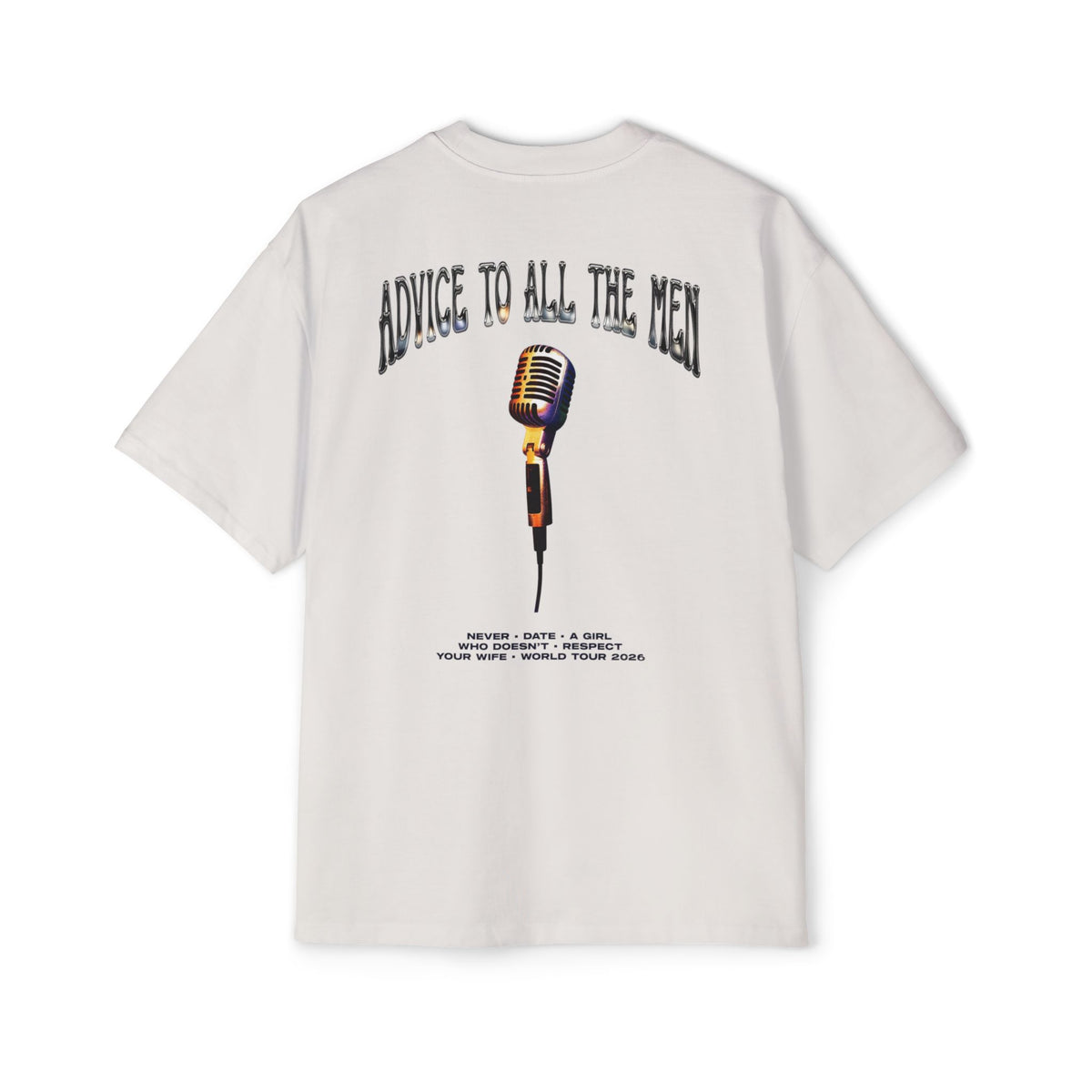 Advice To All The Men Oversized Tee