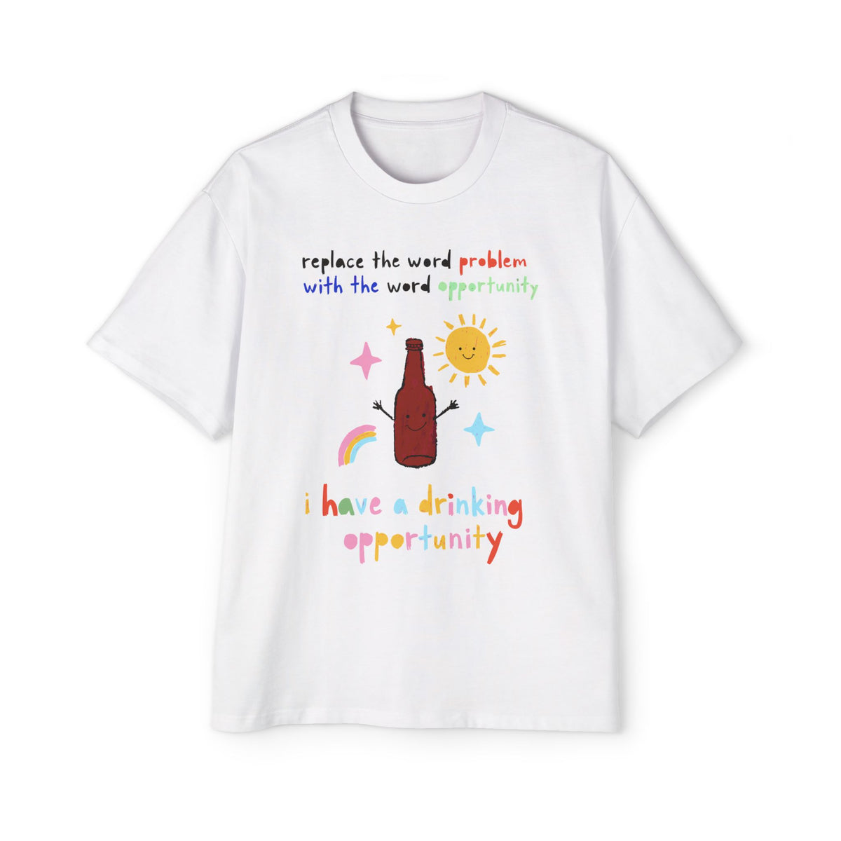 Drinking Opportunity Oversized Tee