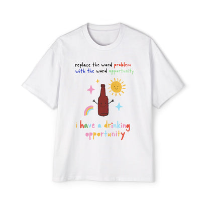 Drinking Opportunity Oversized Tee